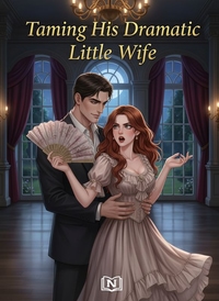 Taming His Dramatic Little Wife