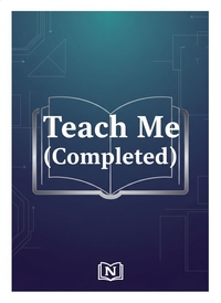 Teach Me (Completed)