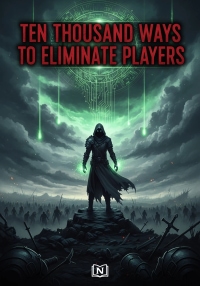 Ten Thousand Ways To Eliminate Players
