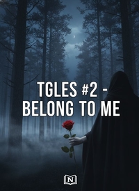 TGLES #2 - BELONG TO ME