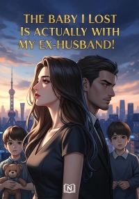 The Baby I Lost Is Actually with My Ex-Husband!