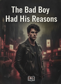 The Bad Boy Had His Reasons