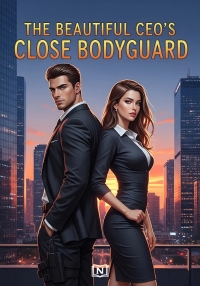 The Beautiful CEO’s Close Bodyguard