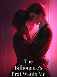 The Billionaire's Brat Wants Me