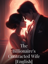 The Billionaire's Contracted Wife [English]