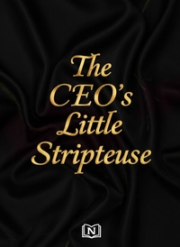 The CEO's Little Stripteuse