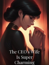 The CEO's Wife Is Super Charming