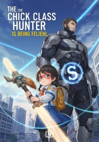 The Chick Class Hunter is Being Filial