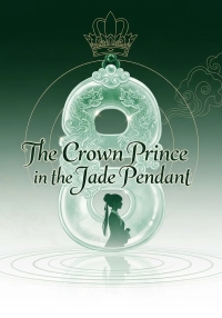 The Crown Prince in the Jade Pendant
