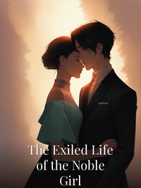 The Exiled Life of the Noble Girl