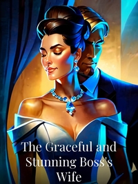 The Graceful and Stunning Boss's Wife