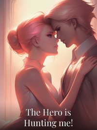 The Hero is Hunting me!