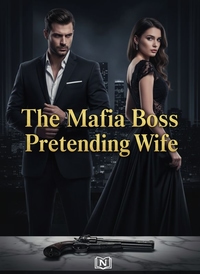 The Mafia Boss Pretending Wife