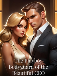The Playboy Bodyguard of the Beautiful CEO