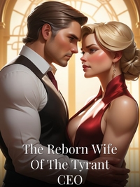 The Reborn Wife Of The Tyrant CEO