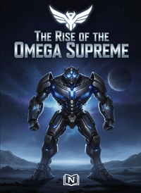 The Rise of the Omega Supreme