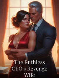 The Ruthless CEO's Revenge Wife