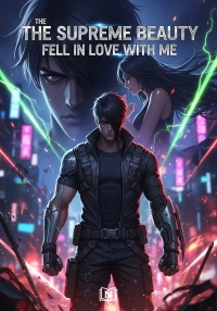 The Supreme Beauty Fell in Love with Me