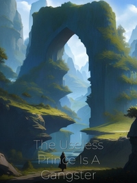 The Useless Prince Is A Gangster