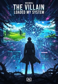 The Villain Loaded My System