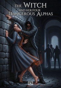 The Witch and Her Four Dangerous Alphas