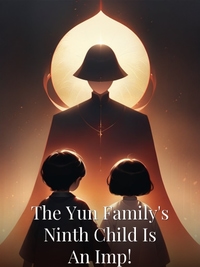 The Yun Family's Ninth Child Is An Imp!