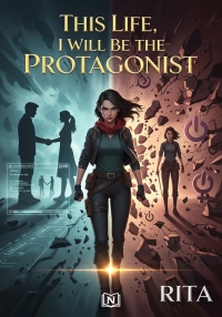 This Life, I Will Be the Protagonist