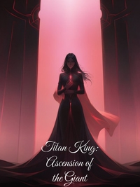 Titan King: Ascension of the Giant