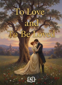 To Love and To Be Loved