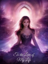 To the Love of My Life