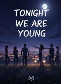 Tonight we are young