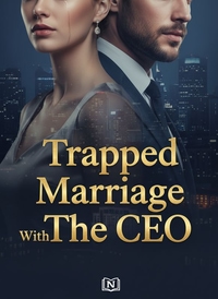 Trapped Marriage With The CEO