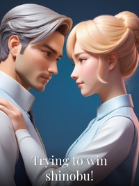 Trying to win shinobu!