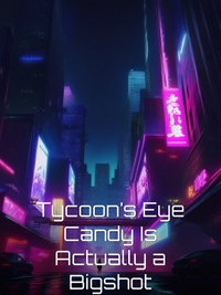 Tycoon’s Eye Candy Is Actually a Bigshot