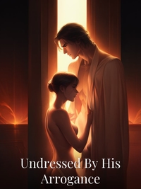 Undressed By His Arrogance