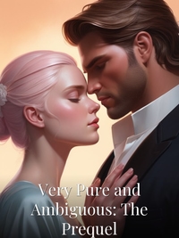 Very Pure and Ambiguous: The Prequel