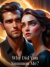 Why Did You Summon Me?