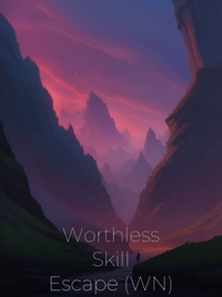 Worthless Skill Escape (WN)