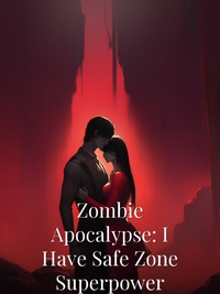 Zombie Apocalypse: I Have Safe Zone Superpower